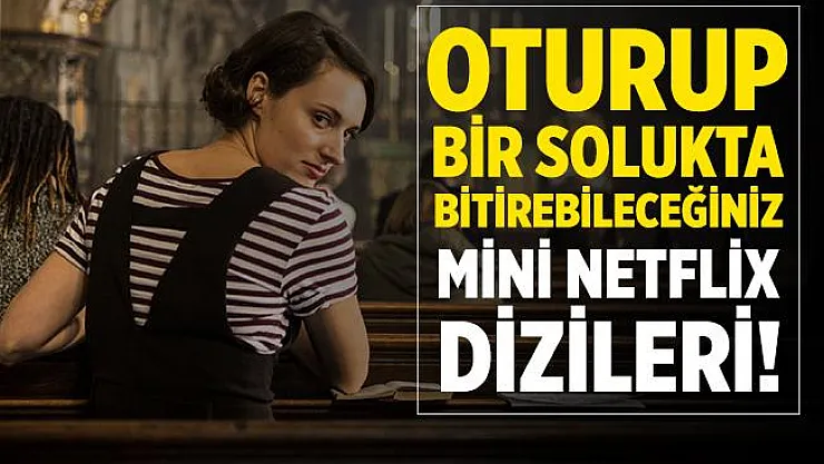 Karantinada oturup bir solukta bitirebileceğiniz mini Netflix dizileri!