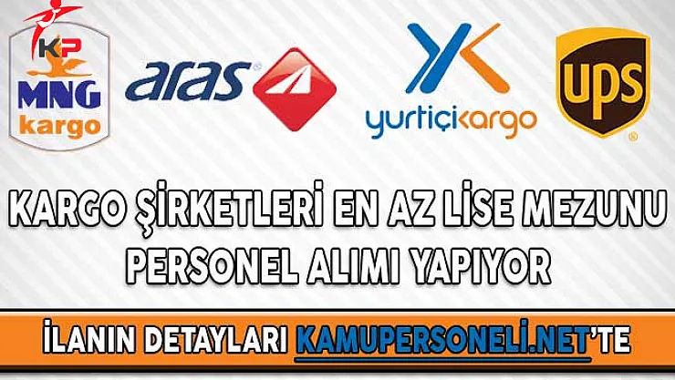 Kargo Şirketleri En az Lise Mezunu Personel Alımı Yapıyor