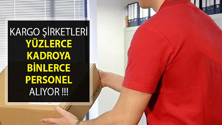 Kargo Şirketleri Personel Alım İlanları 2019- Kargo Personeli Alımı- Kargo Personel Alımı İlanları 2019