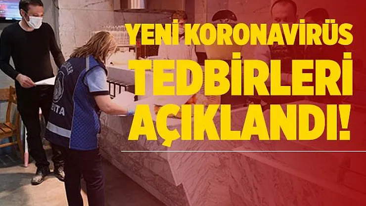 Kaymakamlık yeni koronavirüs tedbirlerini açıkladı! 15 gün kapatılacak!