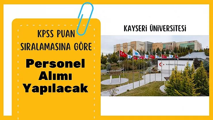 Kayseri Üniversitesi 32 Personel Alacak: Başvuru Şartları ve Detayları