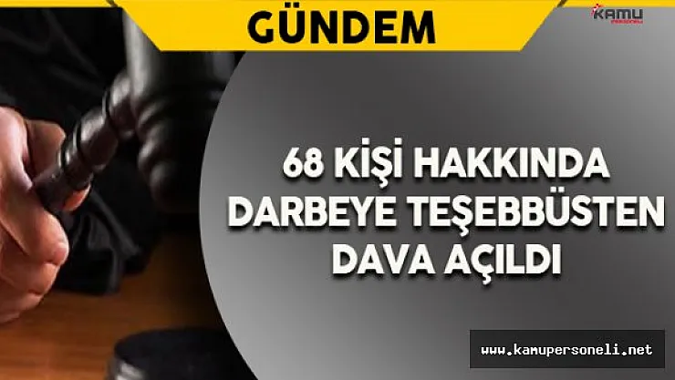 Kayseri'de 68 Kişi Hakkında Darbeye Teşebbüsten Dava Açıldı
