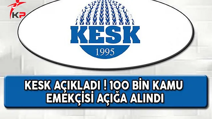 KESK Açıkladı ! 100 Bin Kamu Emekçisi Açığa Alındı