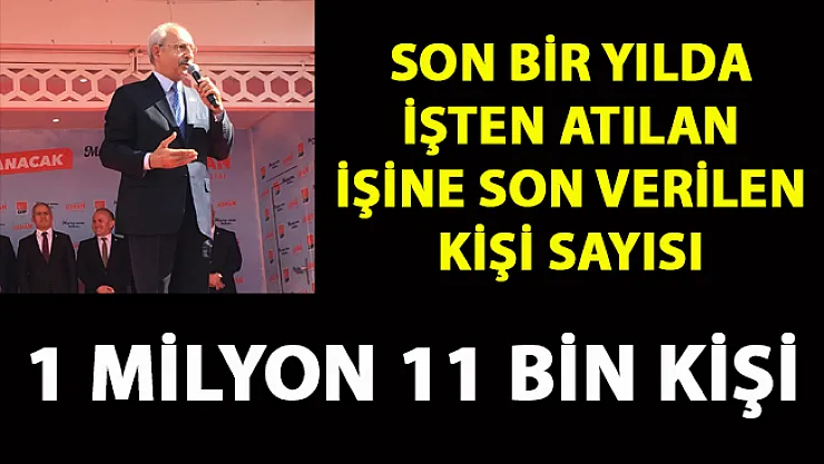 Kılıçdaroğlu, büyüyen işsizlik rakamları'nı beka sorunu olarak gösterdi