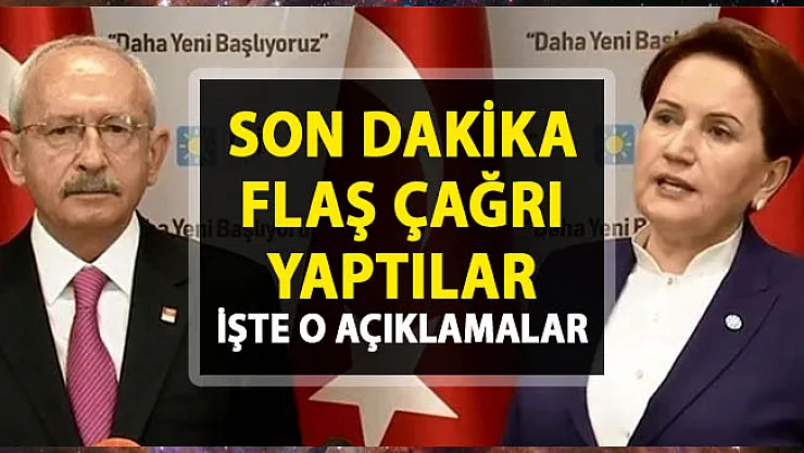 Kılıçdaroğlu ve Meral Akşener'den SON DAKİKA ortak açıklama