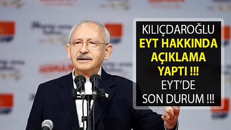 Kılıçdaroğlu'ndan Emeklilikte Yaşa Takılanlar (EYT) Hakkında Açıklama