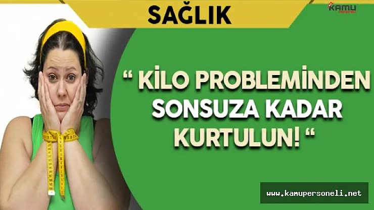 Kilo Probleminden Sonsuza Kadar Kurtulun