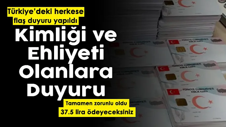 Kimliği ve ehliyeti olanlara son dakika duyurusu yapıldı! Zorunlu oldu: 37,5 lira ödeyeceksiniz