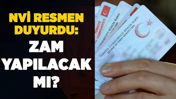 Kimlik, pasaport ve ehliyet ücretlerine zam yapılacak mı? NVİ resmen duyurdu