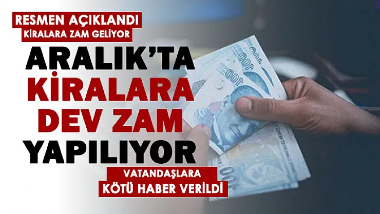 Kirada oturan vatandaşlara kötü haber verildi: Aralık ayında kiralara yapılacak olan zam tutarı belli oldu