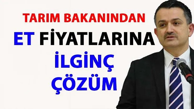 Kırmızı et fiyatlarına ilginç çözüm