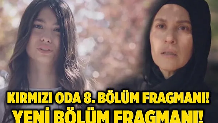 Kırmızı Oda 8. bölüm fragmanı izle! TV8 Kırmızı Oda 8. bölüm fragmanı! Kırmızı Oda 8. bölüm neler olacak? Kırmızı Oda 7. bölüm izle