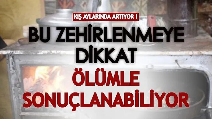 Kış aylarında ihmal nedeniyle artıyor! Uzman isim bu zehirlenmelere dikkat çekti!