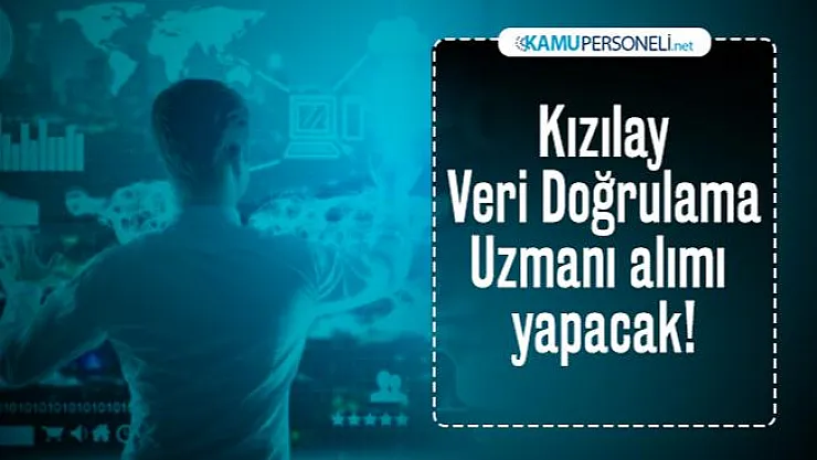 Kızılay Veri Doğrulama Uzmanı alımı yapacak! Başvuru şartları neler?