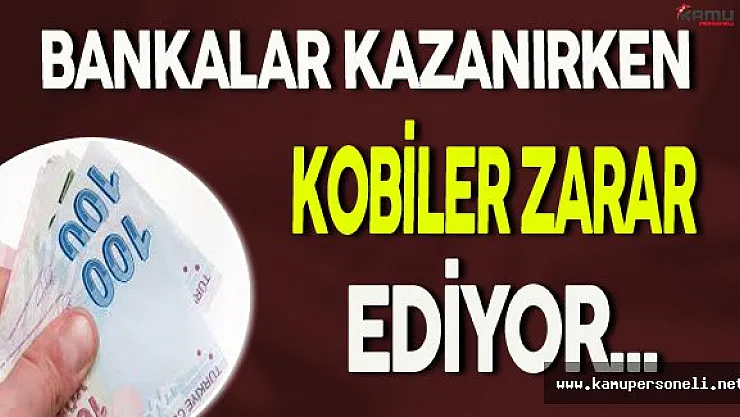 KOBİDER Başkanı Açıkladı: &quotBankalar Kazanırken KOBİ'ler..."