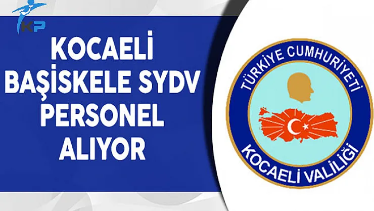 Kocaeli Başiskele SYDV Personel Alım İlanı