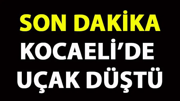Kocaeli Kartepe'de Uçak Düştü!