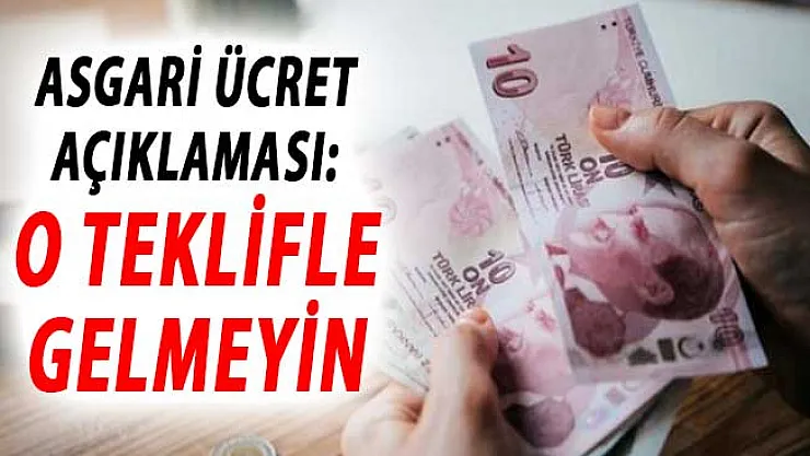 Komisyon Üyesinden Flaş 2019 Asgari Ücret Zammı Açıklaması: O Teklifle Gelmeyin