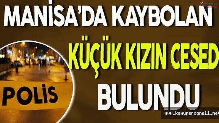Komşusu Tarafından Tecavüz Edilip Öldürülen Küçük Kızın Cesedi Bulundu