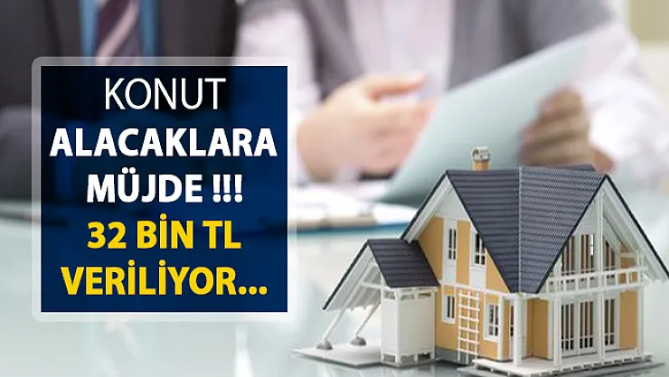 Konut Alacaklara Büyük Müjde ! 32 Bin TL Devlet Verecek