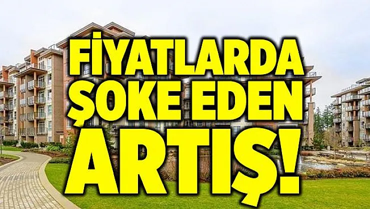 Konut metrekare fiyatlarında rekor artış!