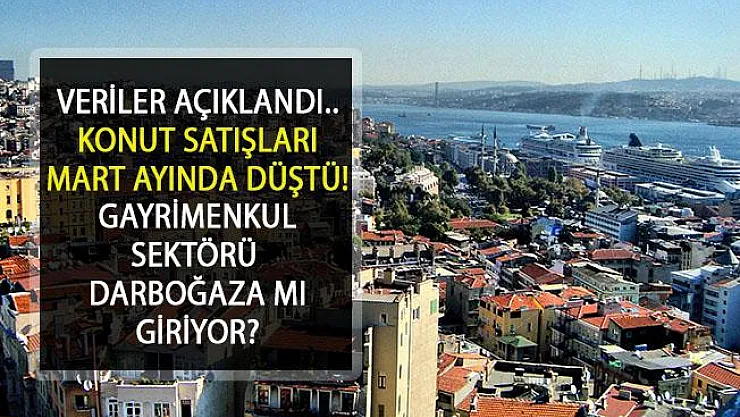 Konut Satış Verileri Açıklandı: Mart Ayında 105 Bin 46 Konut Satıldı