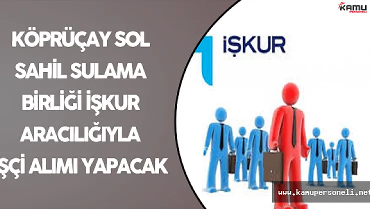 Köprüçay Sol Sahil Sulama Birliği İşçi Alımı Yapacak