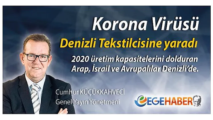 Korona Virüsü Denizli Tekstilcisine yaradı