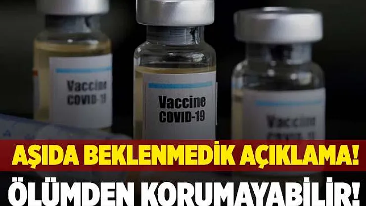 Koronavirüs aşısında beklenmedik açıklama! Ölümden korumayabilir!