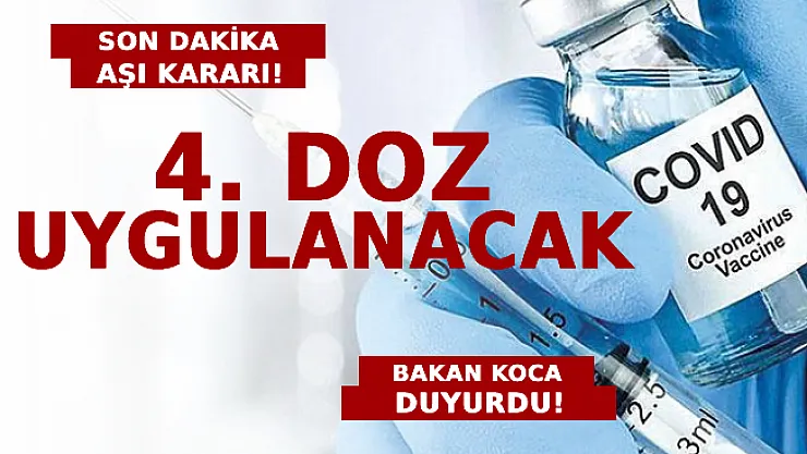 Koronavirüs Aşısında Son Dakika: 4. Doz Uygulanacak