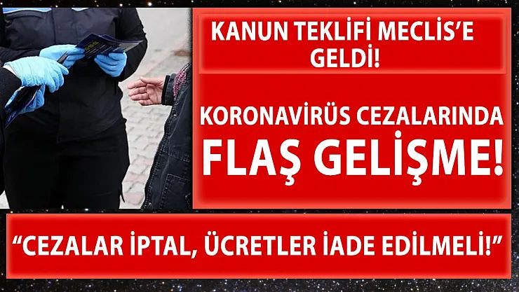 Koronavirüs cezalarında flaş gelişme!