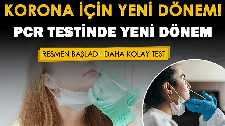 Koronavirüs testi için flaş gelişme! PCR testinde yeni dönem resmen başladı!