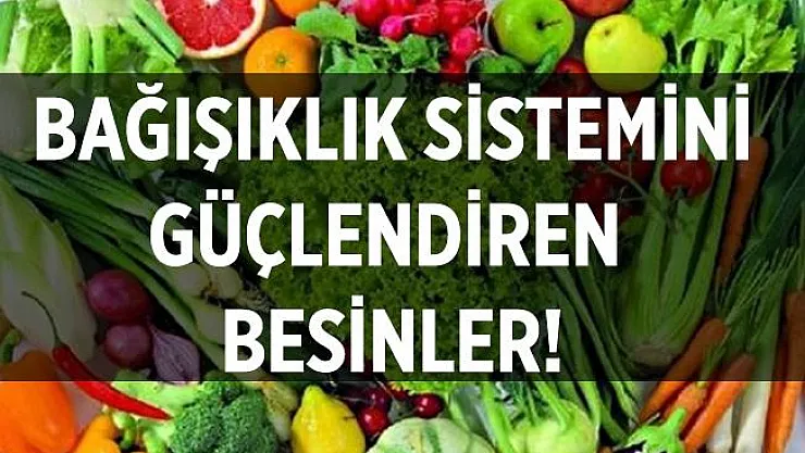 Koronavirüse karşı bunları tüketerek bağışıklık sisteminizi güçlendirin!