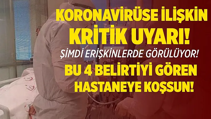 Koronavirüste son dakika uyarısı! Bu 4 belirtiyi gören hastaneye koşsun!