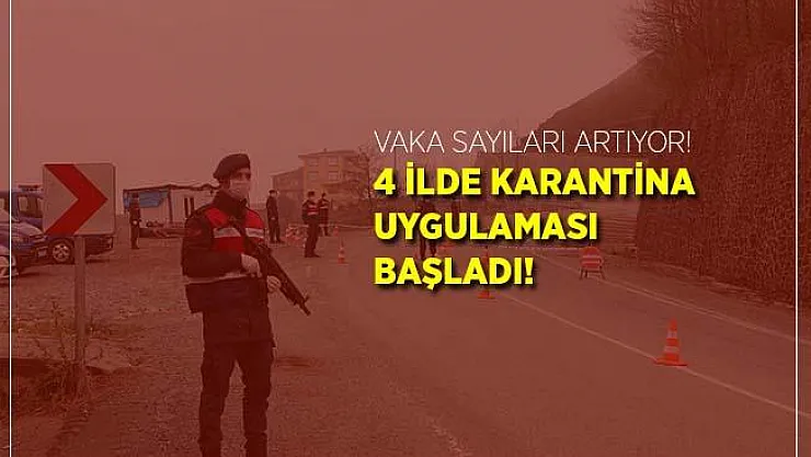 Koronavirüste tedirgin eden gelişme! 4 ilde karantina uygulaması başladı!