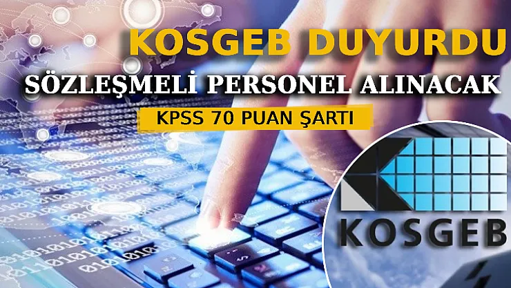 KOSGEB Sözleşmeli 3 Bilişim Personeli Alacak!