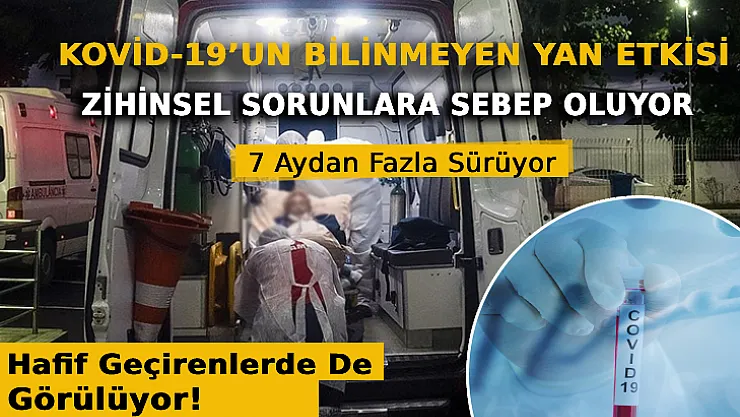 Kovid-19'un Bilinmeyen Yan Etkisi: Zihinsel Sorunlara Sebep Oluyor