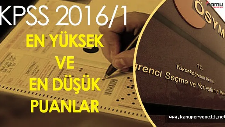 KPSS 2016/1 Önlisans Düzeyi Atamalarda En Yüksek ve En Düşük Puanlar