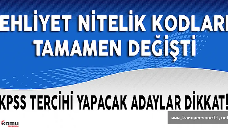 KPSS 2016/1'de Ehliyet Nitelik Kodları Tamamen Değişti