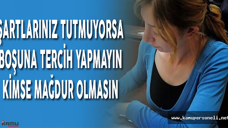 KPSS 2016/1'de şartları tutmayan kadroları tercih edip başkalarını mağdur etmeyin