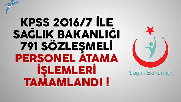 KPSS 2016/7 ile Sağlık Bakanlığı 791 sözleşmeli personel atama işlemleri tamamlandı