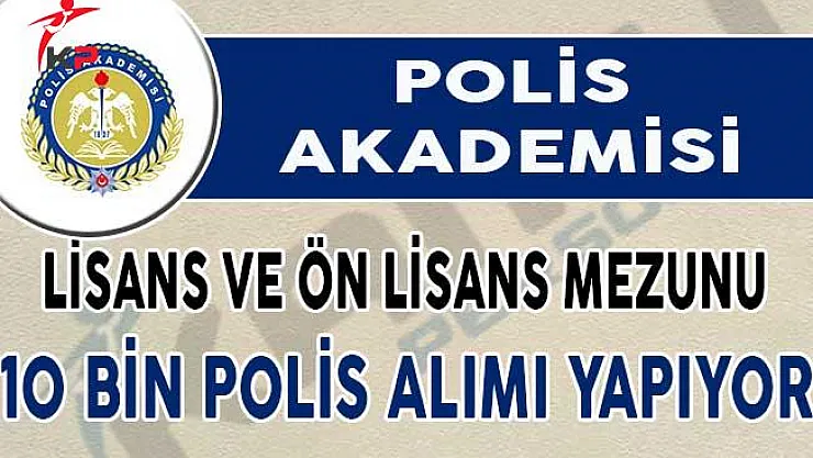 KPSS En Az 60 Puan İle EGM POMEM 10 Bin Polis Alımı Yapılıyor