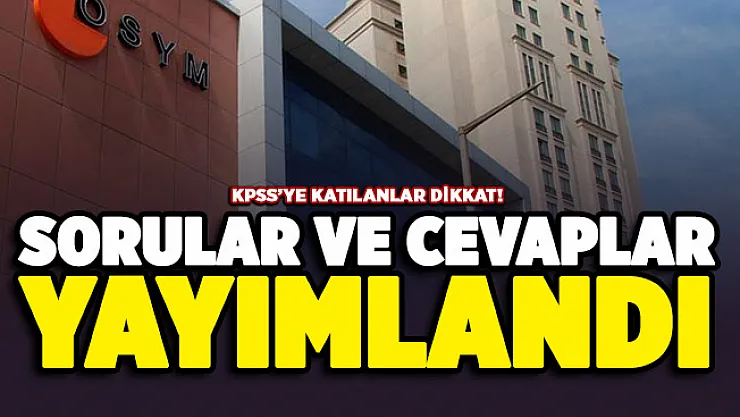 KPSS ön lisans soruları ve cevapları adayların erişimine açıldı!