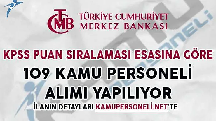 KPSS Puan Sıralaması Esasına Göre 109 Kamu Personeli Alımı Yapılıyor