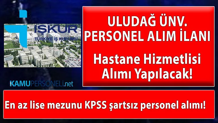 KPSS şartsız lise mezunu hastane hizmetlisi alınacak!