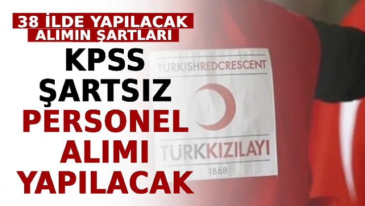 KPSS Şartsız Personel Alımı Yapılacak! İşte 38 İlde Yapılacak Alımın Şartları