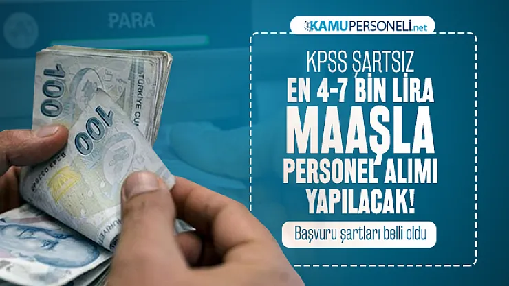 KPSS'siz en az 4-7 bin lira maaşla 18 Farklı meslekte personel alımı yapılacak!