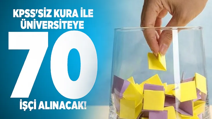 KPSS'siz kura ile Süleyman Demirel Üniversitesi 70 işçi alacak!