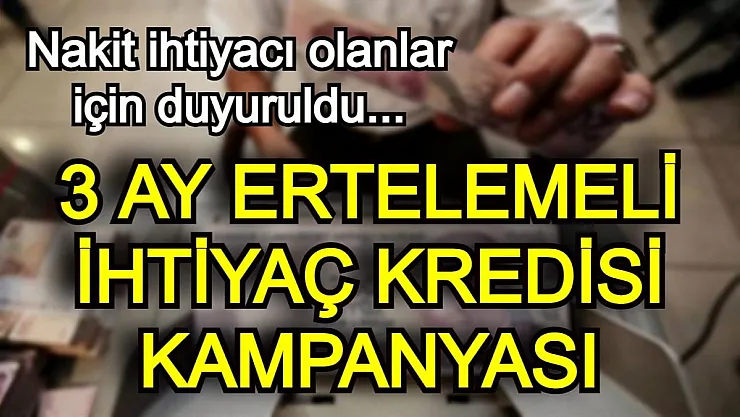 Kredi çekmek isteyenler dikkat! QNB Finansbank'tan 3 ay ertelemeli kredi imkanı duyuruldu