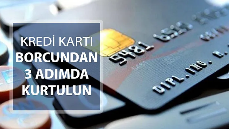 Kredi Kartından Kurtulmak İçin 3 Adım !